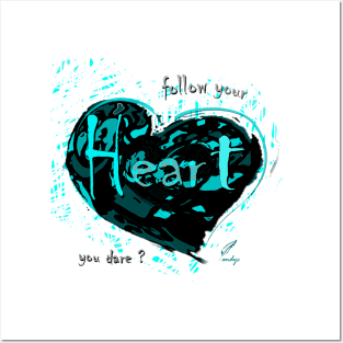 HEART FOLLOW G/W Posters and Art